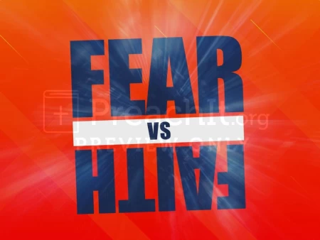 Fear vs Faith