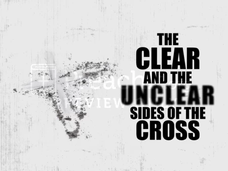 The Clear And The Unclear Sides Of The Cross