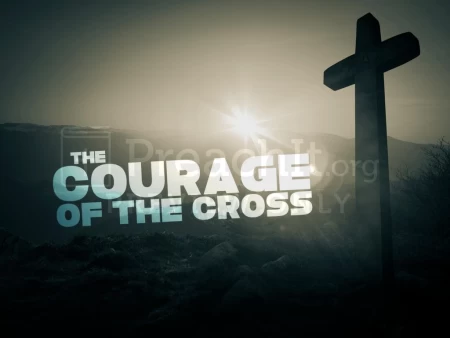The Courage Of The Cross