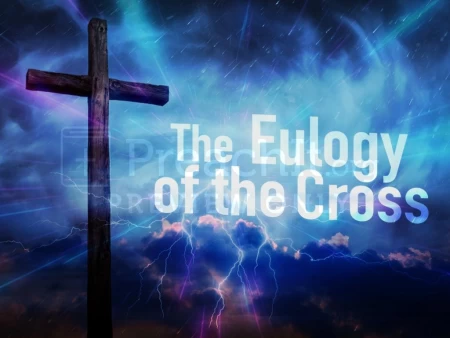 The Eulogy Of The Cross