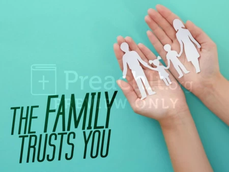 The Family Trusts You