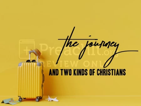 The Journey, And Two Kinds Of Christians