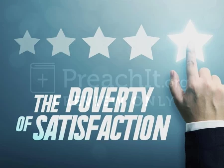 The Poverty Of Satisfaction