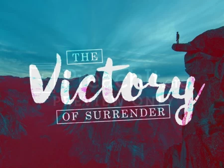 The Victory of Surrender
