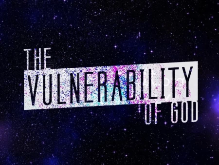 The Vulnerability Of God