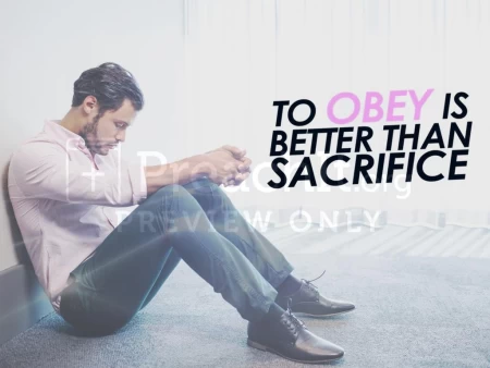 To Obey is Better Than Sacrifice