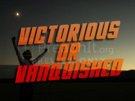 Victorious or Vanquished