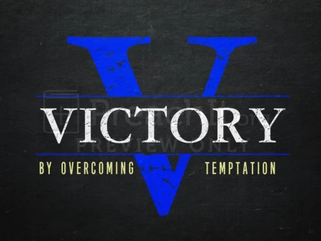 Victory By Overcoming Temptation
