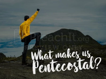 What Makes Us Pentecostal?