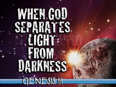 When God Separates Light From Darkness