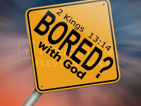 Bored With God