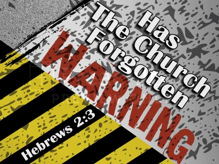 Has The Church Forgotten The Warning?