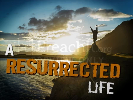 A Resurrected Life