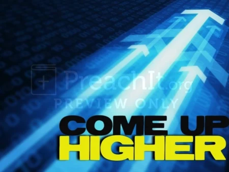 Come Up Higher