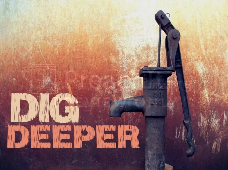 Dig Deeper