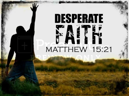Desperate Faith