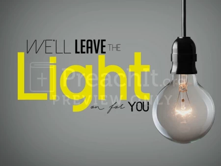 We’ll Leave The Light On For You