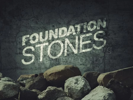 Foundation Stones