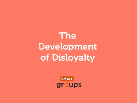 The Development of Disloyalty