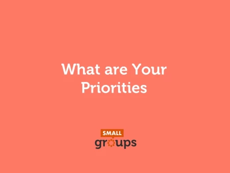 What are Your Priorities