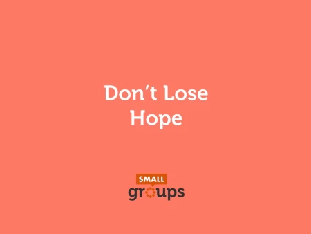 Don’t Lose Hope