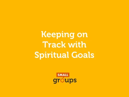 Keeping On Track With Spiritual Goals
