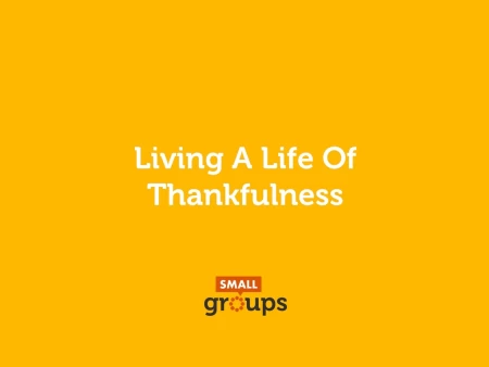 Living A Life Of Thankfulness