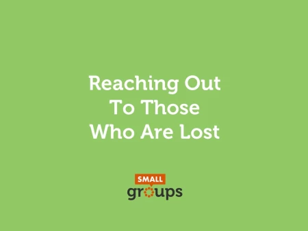 Reaching Out To Those Who Are Lost