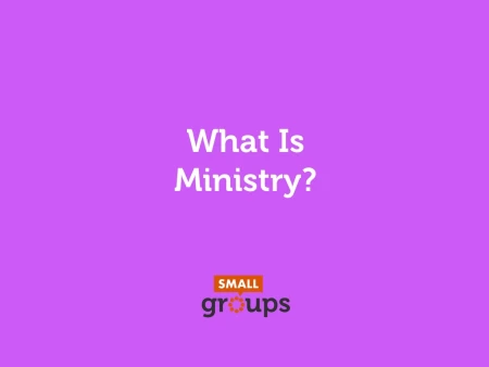 What Is Ministry?