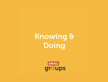 Knowing & Doing