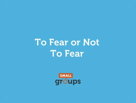 To Fear or Not To Fear