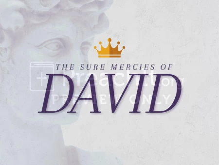 The Sure Mercies Of David