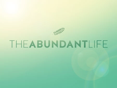 The Abundant Life