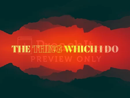 The Thing Which I Do