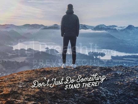 Don’t Just Do Something, Stand There