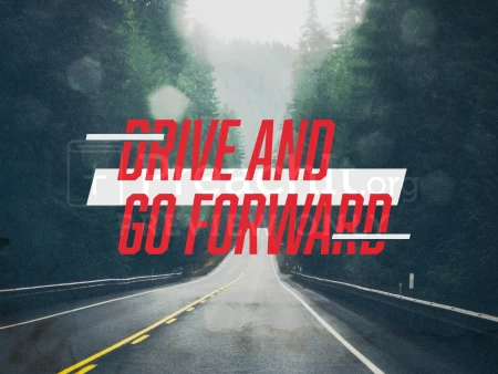 Drive and Go Forward