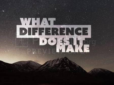 What Difference Does it Make?