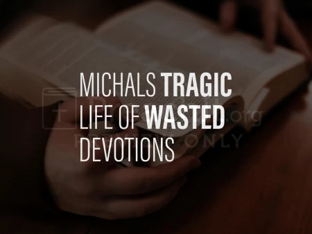 Michals Tragic Life of Wasted Devotions