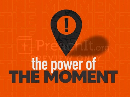 The Power of the Moment
