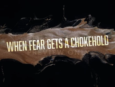 When Fear Gets A Chokehold