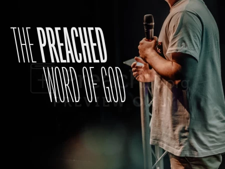 The Preached Word Of God