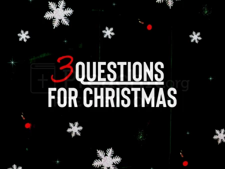 Three Questions for Christmas