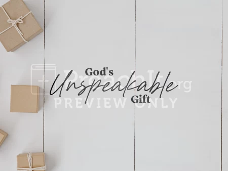 God’s Unspeakable Gift