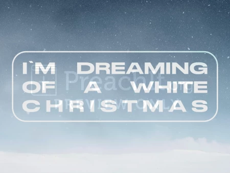 I’m Dreaming of a White Christmas