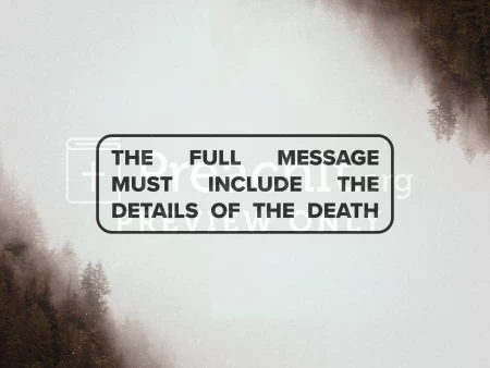 The Full Message Must Include The Details Of The Death