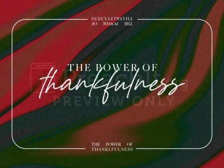 The Power of Thankfulness