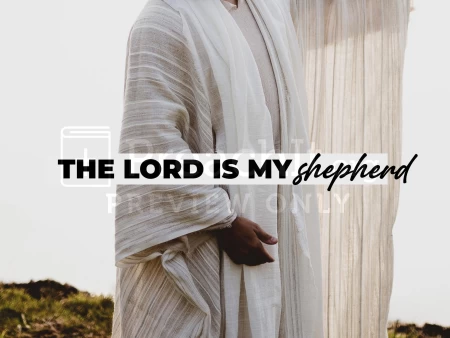 The Lord is My Shepherd