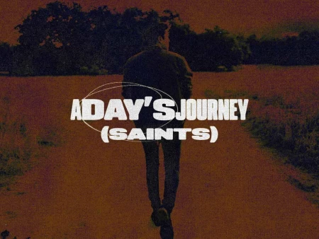 A Day’s Journey (Saints)