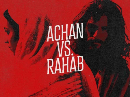Achan vs. Rahab