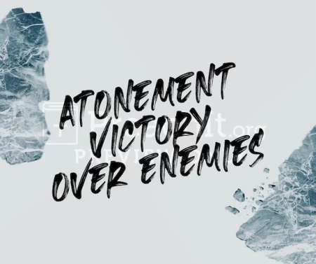Atonement Victory Over Enemies